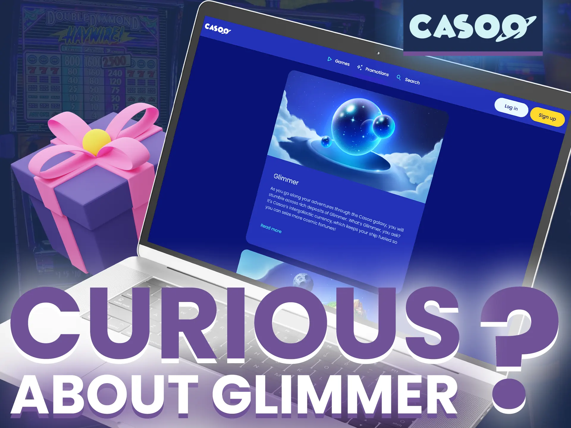 Get Glimmer on your Casoo Casino balance to spend on free bets and cash rewards.